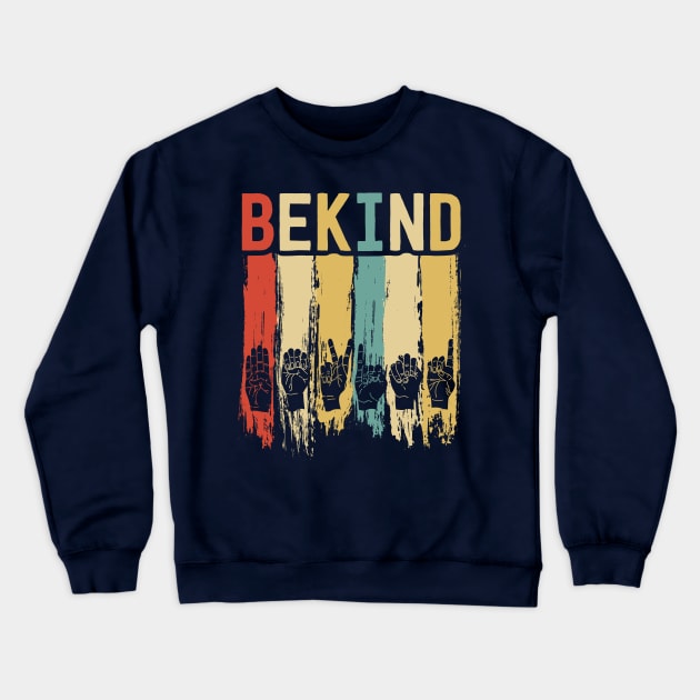 Retro Be Kind Sign Language Shirt For Men Deaf Awareness Crewneck Sweatshirt by 14thFloorApparel